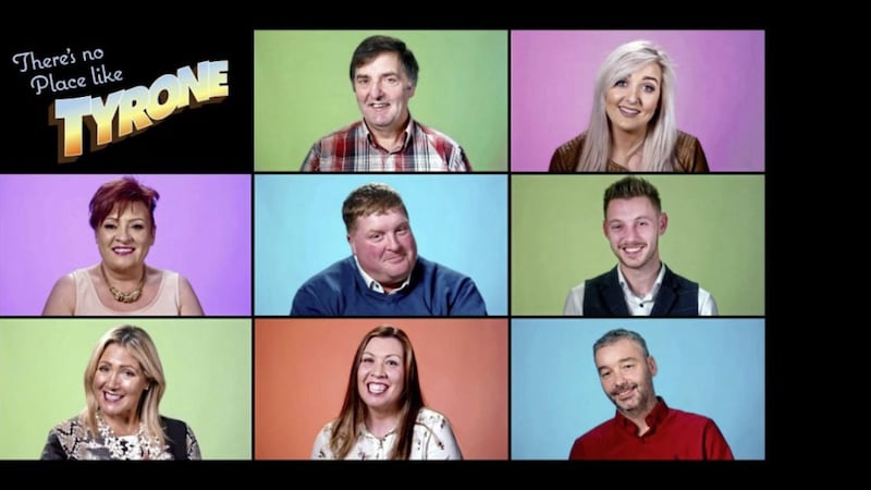 The cast of BBC Northern Ireland&#39;s new scripted reality show There&#39;s No Place Like Tyrone 