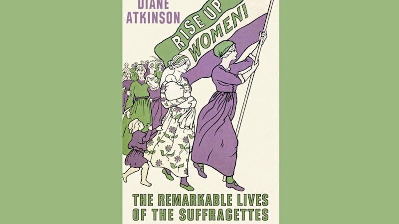 Rise Up Women! The Remarkable Lives Of The Suffragettes by Dr Diane Atkinson will cover the lives of more than 200 suffragettes 
