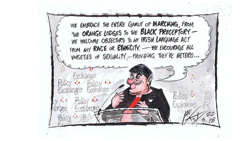 Ian Knox cartoon 22/5/18: At a Union and Unionism conference in London Arlene Foster describes unionism as standing for &quot;pluralism and multi-culturalism&quot; as well as being &quot;inclusive and welcoming.&quot; Nationalism, she said, was &quot;narrow and exclusive&quot;.