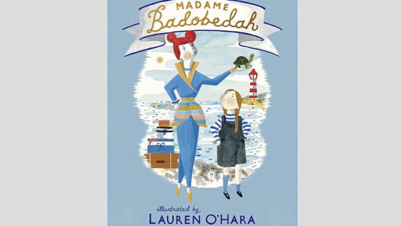 Madame Badobedah by Sophie Dahl, illustrated by Lauren O&#39;Hara 