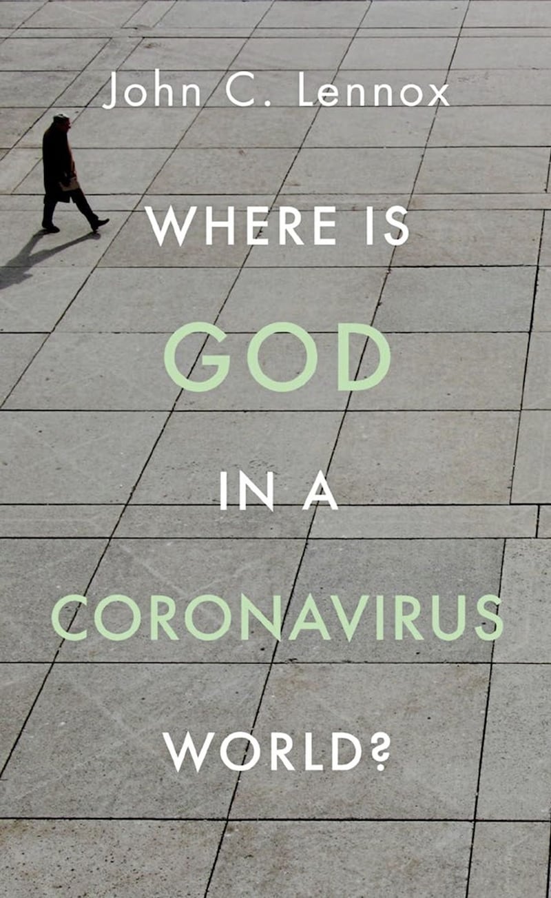Where is God in a Coronavirus World? by John Lennox, published by The Good Book Company 