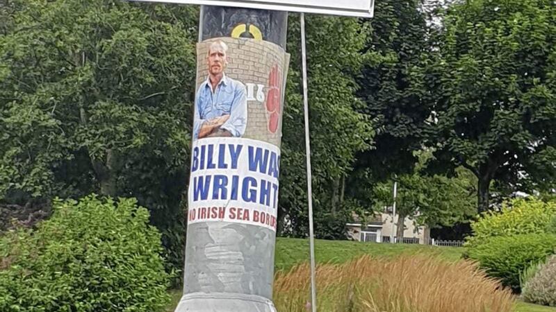 Loyalists opposed to an Irish Sea Border have put up posters bearing the image of Billy Wright in Dungannon, Co Tyrone 