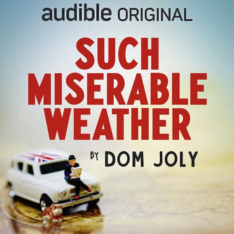 Dom Joly&#39;s new travel book Such Miserable Weather is available on Audible 