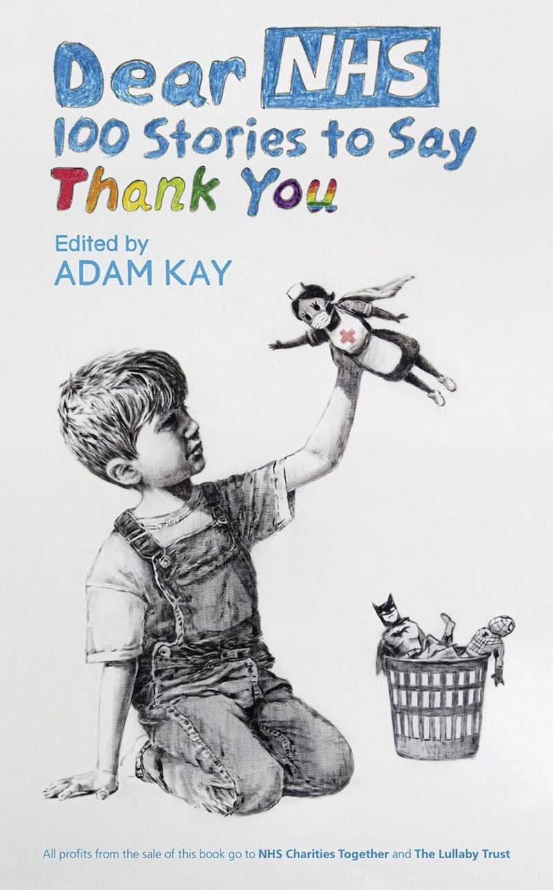 Dear NHS: 100 Stories To Say Thank You, edited by Adam Kay 