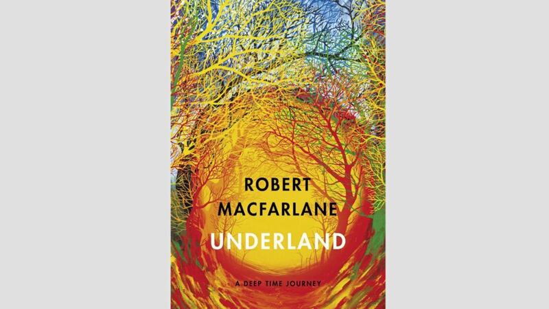 Underland, the new book by Robert Macfarlane 