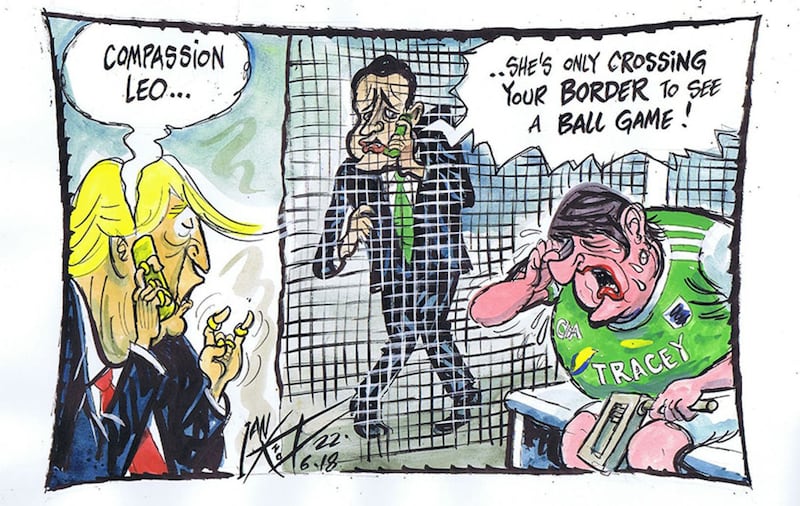 June 22 2018: International outrage forces Donald Trump to back down on the US policy of separating parents and their children at the Mexican border. Meanwhile, the world waits for Arlene to watch Fermanagh in the Ulster GAA senior football final&nbsp;