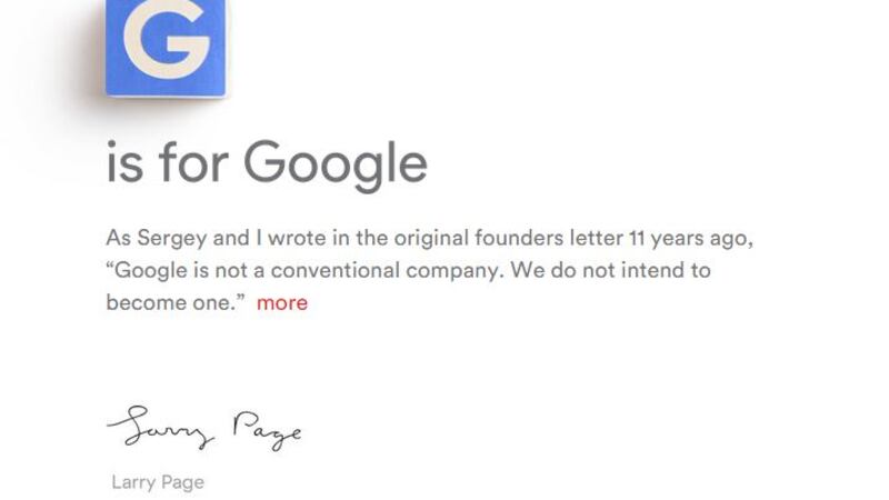 The name Alphabet was chosen because it refers to a collection of letters which make up a language and &ldquo;is the core of how we index with Google search,&rdquo; according to Google founder Larry Page