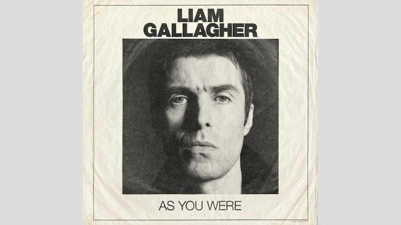 Liam Gallagher&#39;s new album As You Were &ndash; what he lacks in originality he makes up for in attitude 