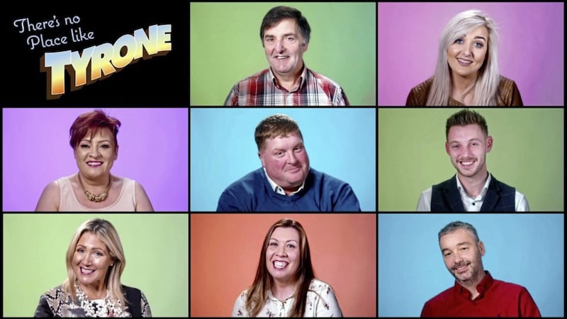 The cast of BBC Northern Ireland&#39;s scripted reality show There&#39;s No Place Like Tyrone 