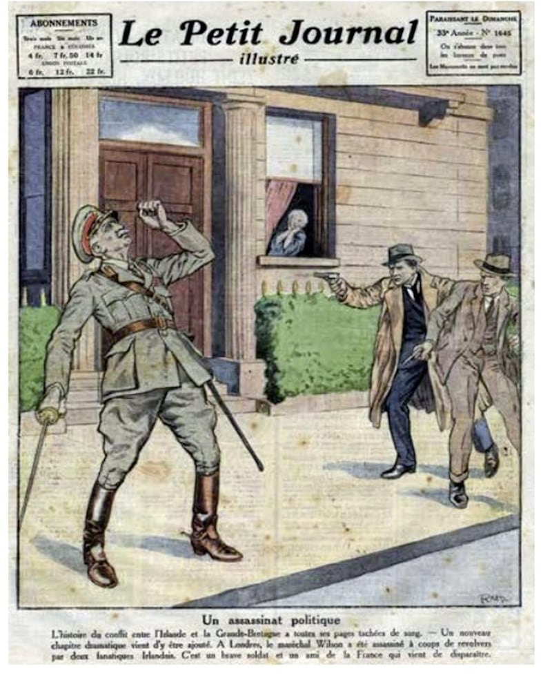 Sir Henry Wilson&#39;s assassination was reported around the world, including on the cover of the French weekly Le Petit Journal, where he was pictured with his sword drawn. 