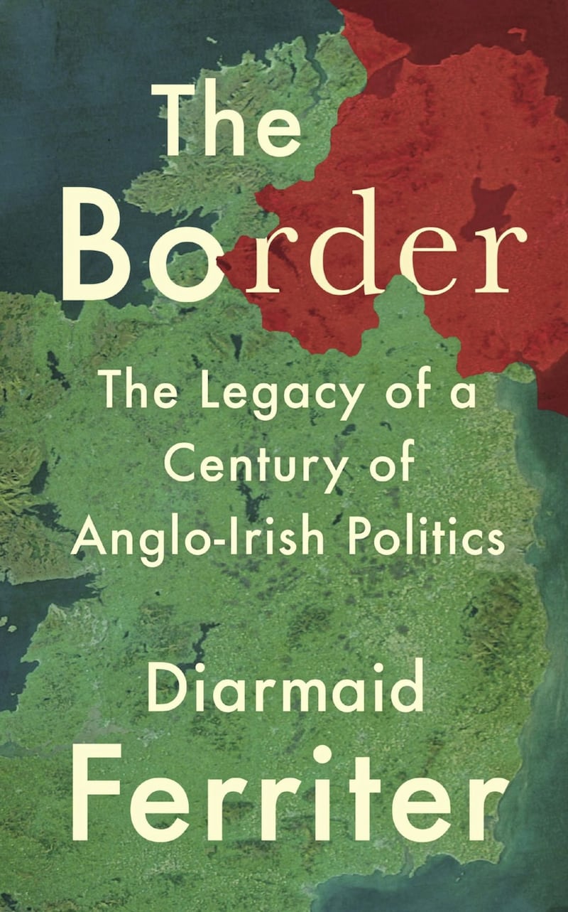 The Border: The Legacy of a Century of Anglo-Irish Politics