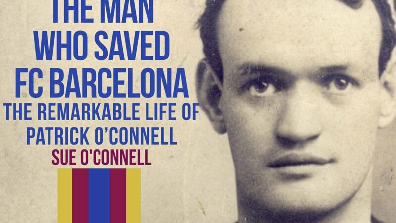 The Man Who Saved FC Barcelona, The Remarkable Life of Patrick O&#39;Connell tells the story of the footballer and manager 
