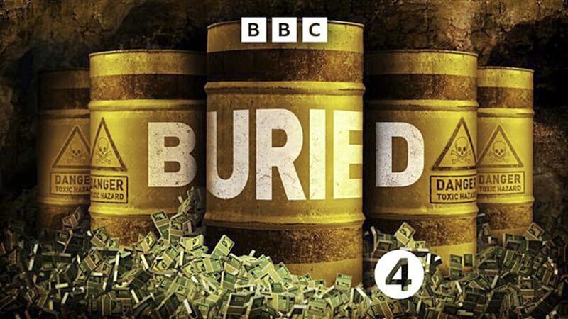 &#39;Buried&#39;, an investigation into illegal waste, ran this week on Radio Four 