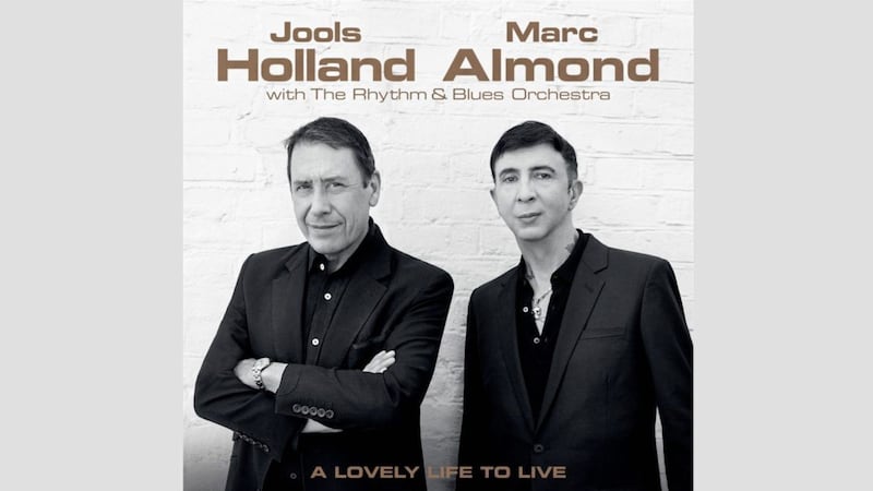 Jools Holland and Marc Almond&#39;s album A Lovely Life To Live 