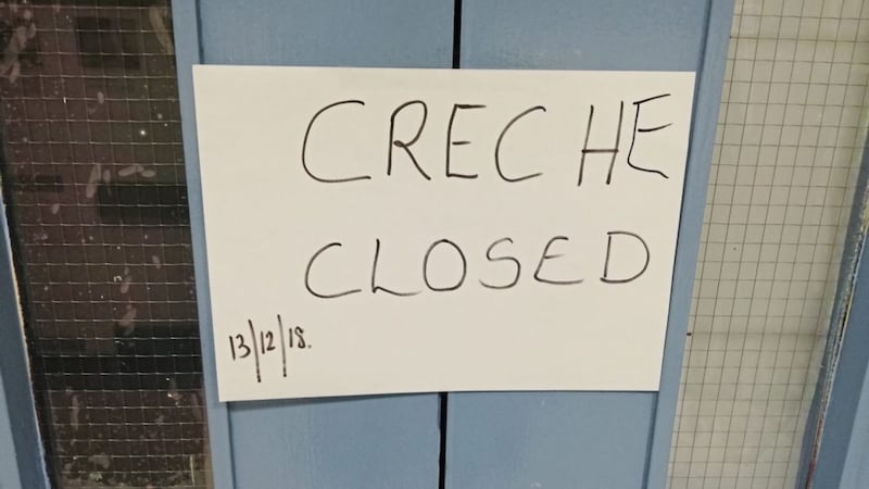 A notice was put up on the door of the cr&egrave;che at the Royal Jubilee Maternity Hospital on December 13 saying it was closed 