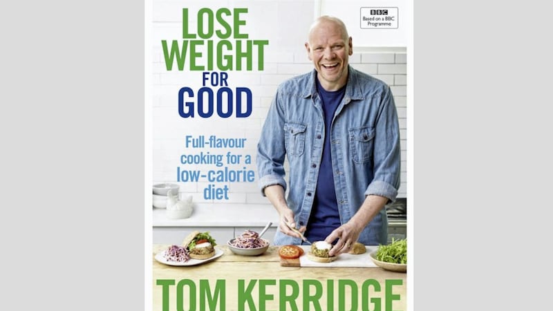 Lose Weight For Good, the new cookbook from English chef Tom Kerridge, which accompanies his BBC series of the same name 