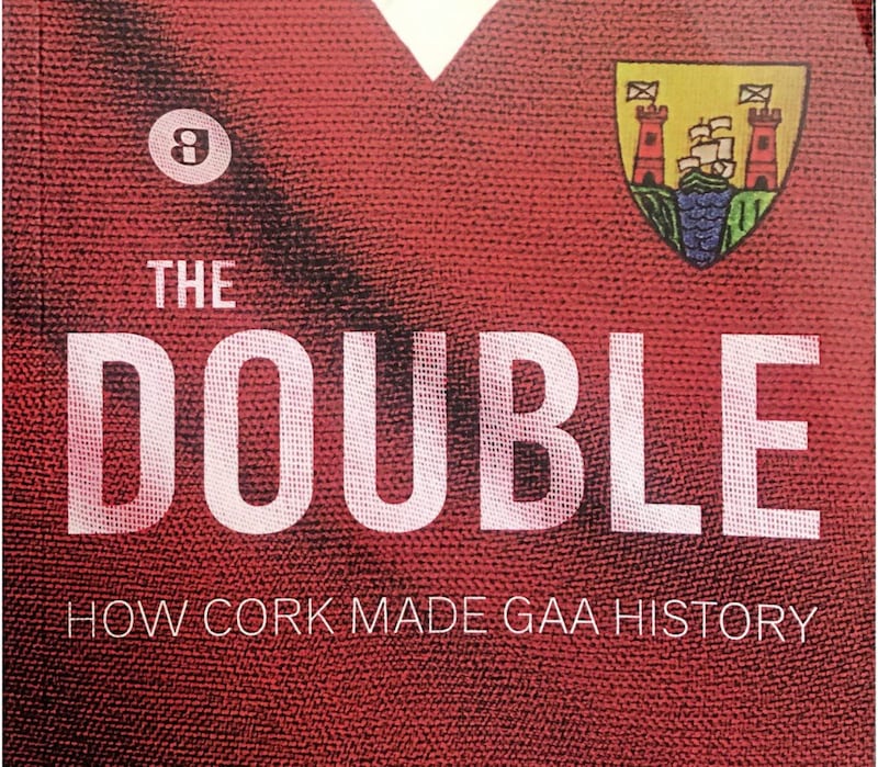 The book, The Double: How Cork Made GAA History is available from tomorrow 