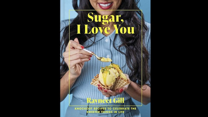 Sugar, I Love You: Knockout recipes to celebrate the sweeter things in life by Ravneet Gill is published by Pavilion Books, priced &pound;20 