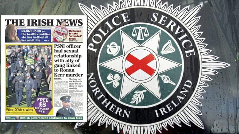 How The Irish News revealed that a policewoman has been sanctioned for having an inappropriate relationship with an associate of a criminal gang linked to Ronan Kerr&#39;s murder 