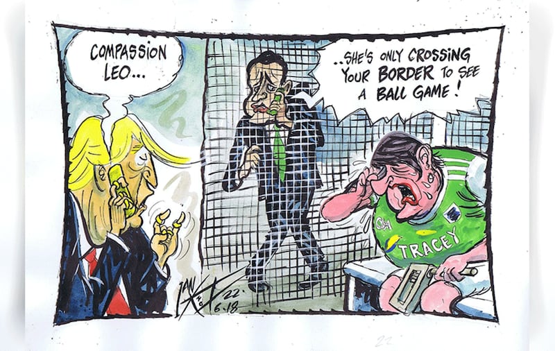 Ian Knox cartoon 22/6/18 -&nbsp;International outrage forces Donald Trump to back down on the US policy of separating parents and their children at the Mexican border. Meanwhile, the world waits for Arlene to watch Fermanagh in the Ulster GAA senior football final