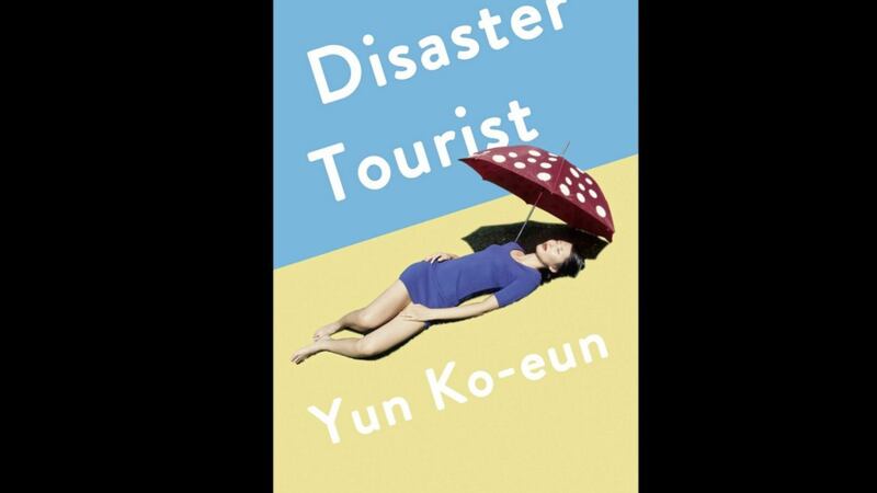 The Disaster Tourist by Yun Ko-Eun 