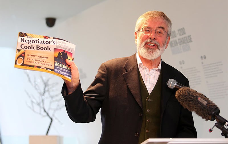&nbsp;The Negotiator's Cookbook was written by Gerry Adams with senior republicans Ted Howell and P&aacute;draic Wilson. Picture by Mal McCann