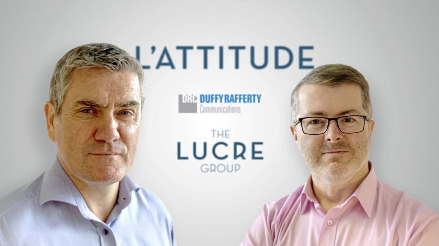 POSITIVE L&rsquo;ATTITUDE: Belfast-based PR company Duffy Rafferty Communications, owned by directors Lawrence Duffy and Michael Rafferty (pictured), has joined international public relations agency network L&rsquo;Attitude 