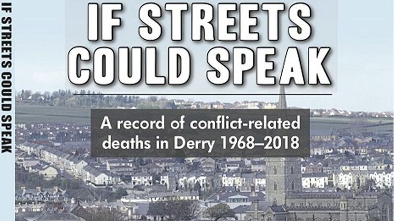 &quot;If Streets Could Speak&quot; by Derry writer, Brendan McKeever lists all the Trouble-era killings in the city. 