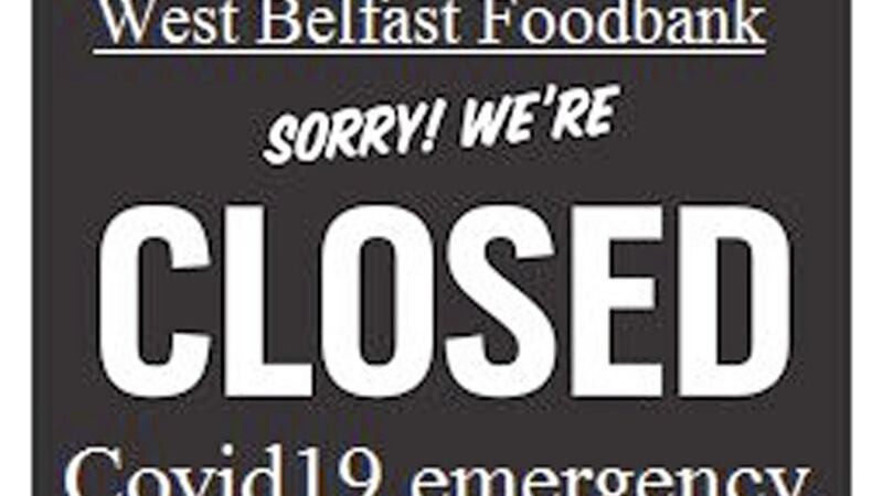 The West Belfast Foodbank has been forced to close due to a lack of donations caused by the coronavirus outbreak 