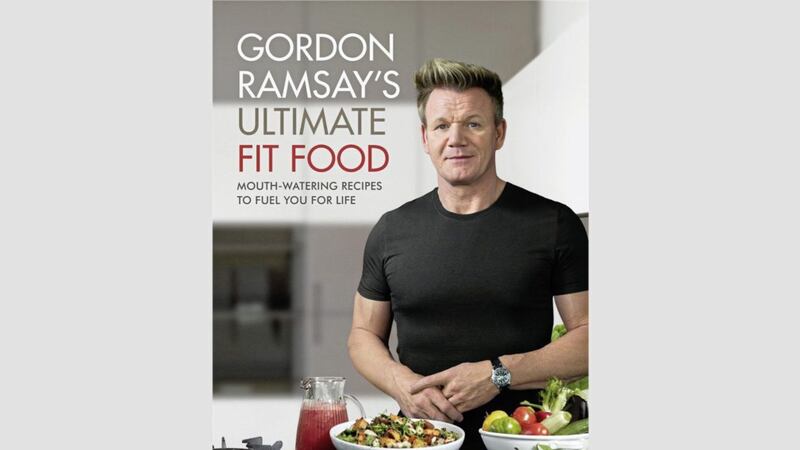 Gordon Ramsay&#39;s latest cookbook is Ultimate Fit Food 