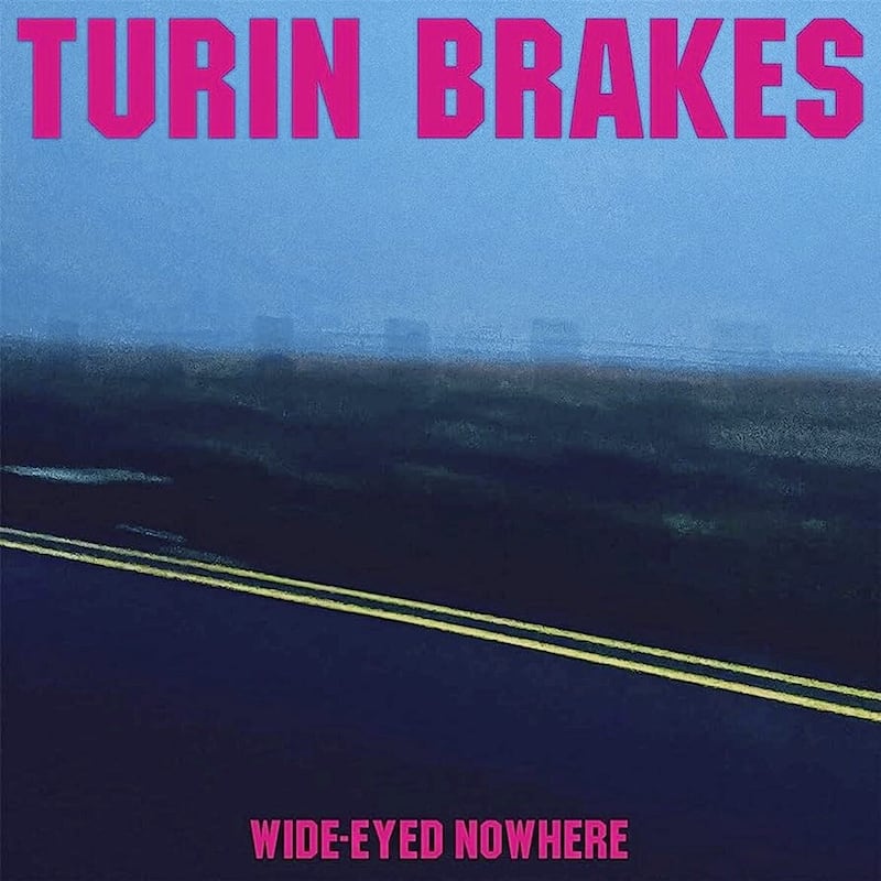 Wide-Eyed Nowhere by Turin Brakes 