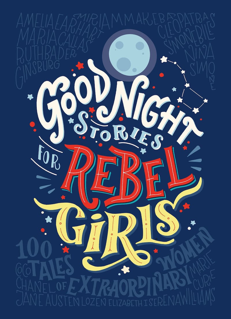 Good Night Stories for Rebel Girls by Elena Favilli and Francesca Cavallo (Particular Books)