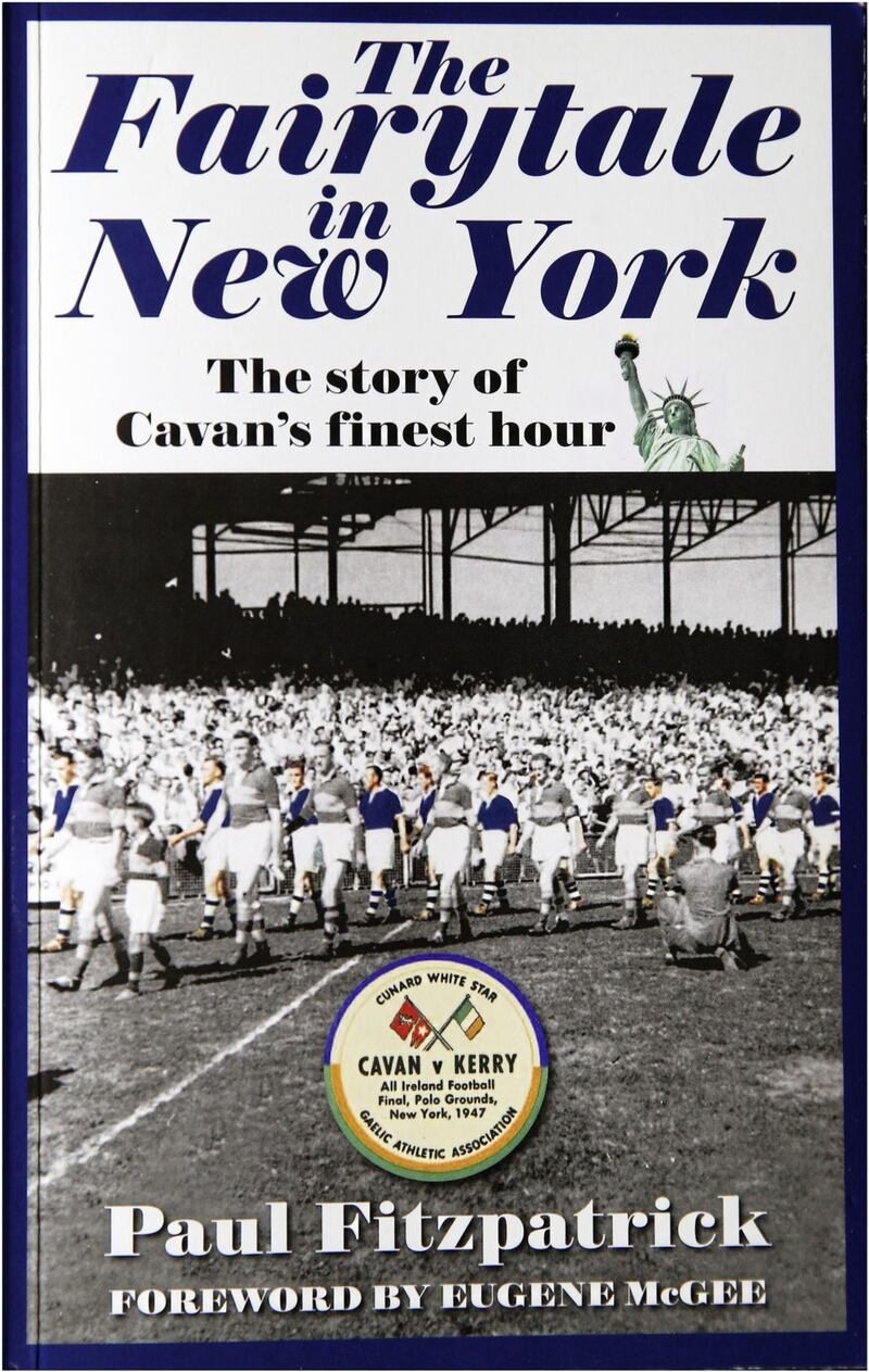 'The Fairytale in New York' by Paul Fitzpatrick tells the tales of the 1947 All-Ireland SFC Final between his county Cavan and Kerry.
