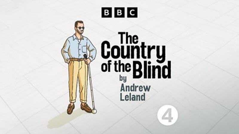 Andrew Leland's The Country of the Blind was featured on Radio 4