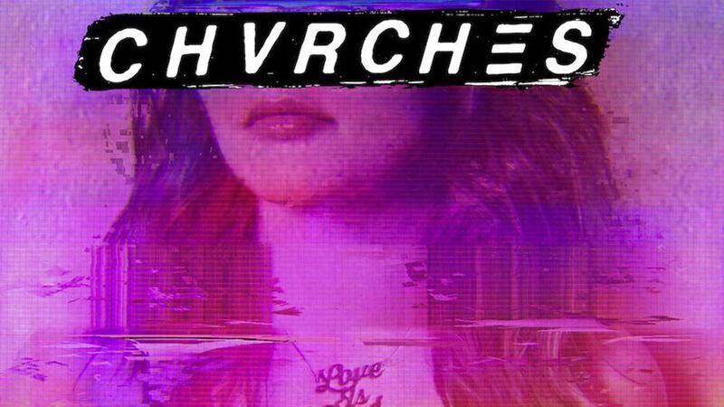 Chvrches&#39; album Love Is Dead 