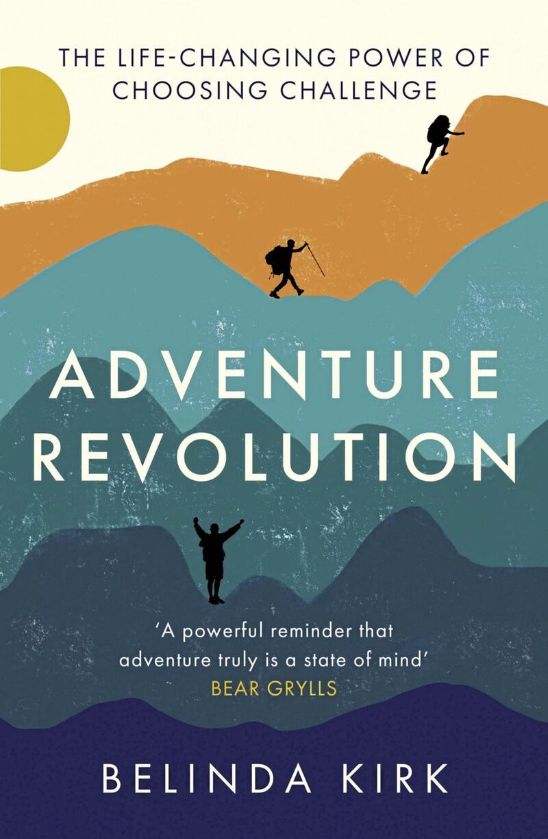 Adventure Revolution: The Life-Changing Power of Choosing Challenge by Belinda Clark 
