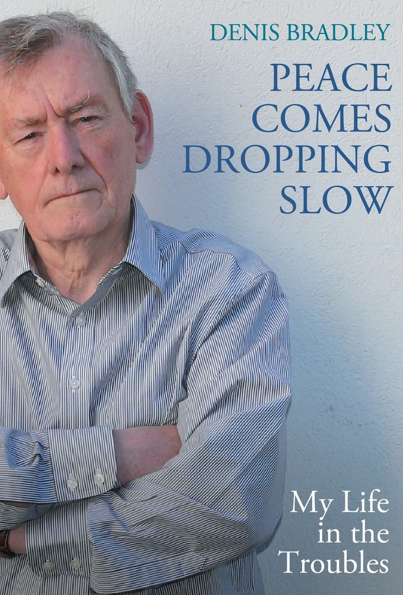 Denis Bradley has penned a new book, 'Peace Comes Dropping Slow: My Life in the Troubles'