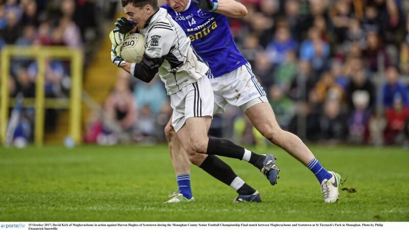 Action from last year&#39;s Monaghan SFC final between Magheracloone and Scotstown. The Farney county is one of the few which appears to be able to enjoy inter-county success yet still organise its club calendar efficiently Picture by Philip Fitzpatrick/Sportsfile 