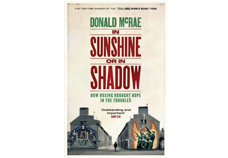 In Sunshine or in Shadow by Donald McRae