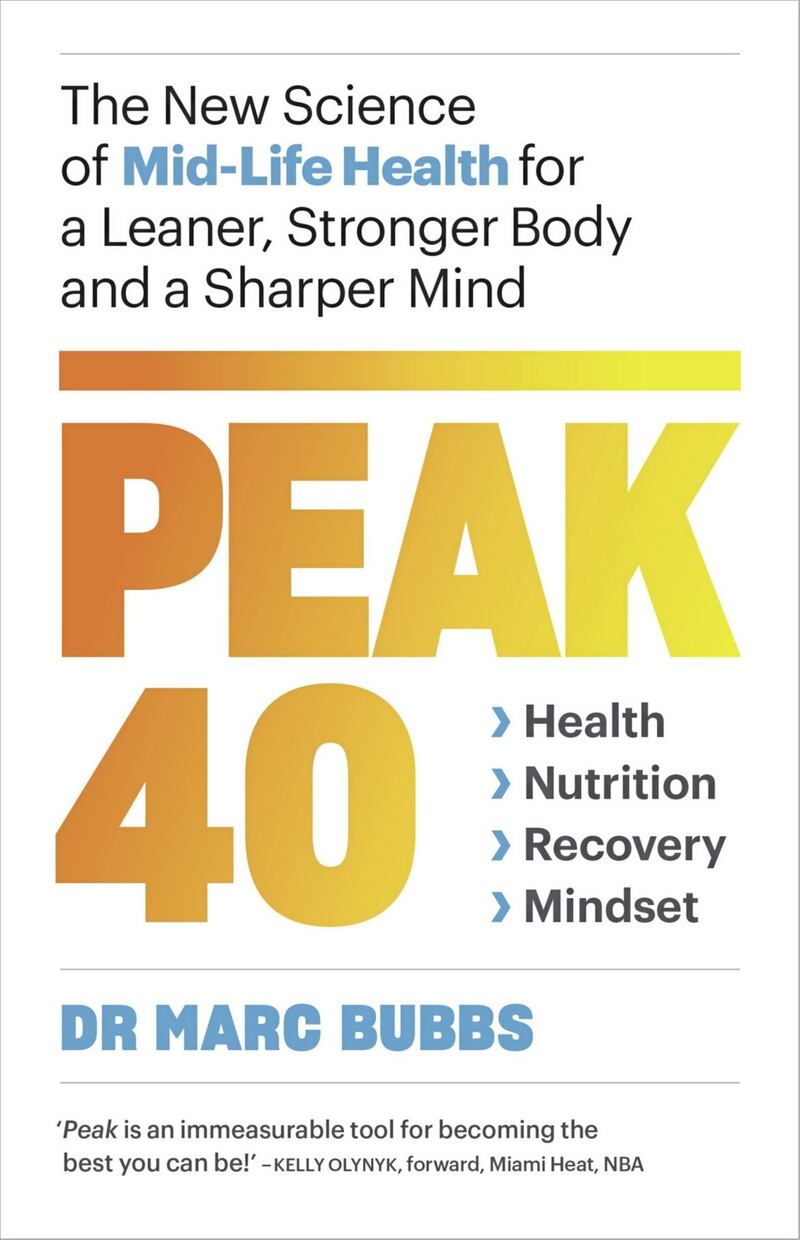 Peak 40: The New Science Of Mid-Life Health For A Leaner, Stronger Body And A Sharper Mind by Dr Marc Bubbs, published by Chelsea Green 