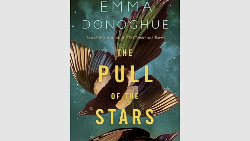 The Pull Of The Stars by best-selling Dublin-born writer Emma Donoghue 