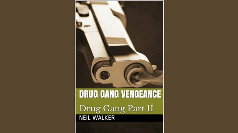 Drug Gang Vengeance is the follow-up to Neil Walker&#39;s 2017 crime debut 