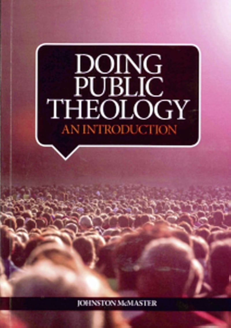 Doing Public Theology: An Introduction by Johnston McMaster was launched this week ahead of the new course at Drumalis 
