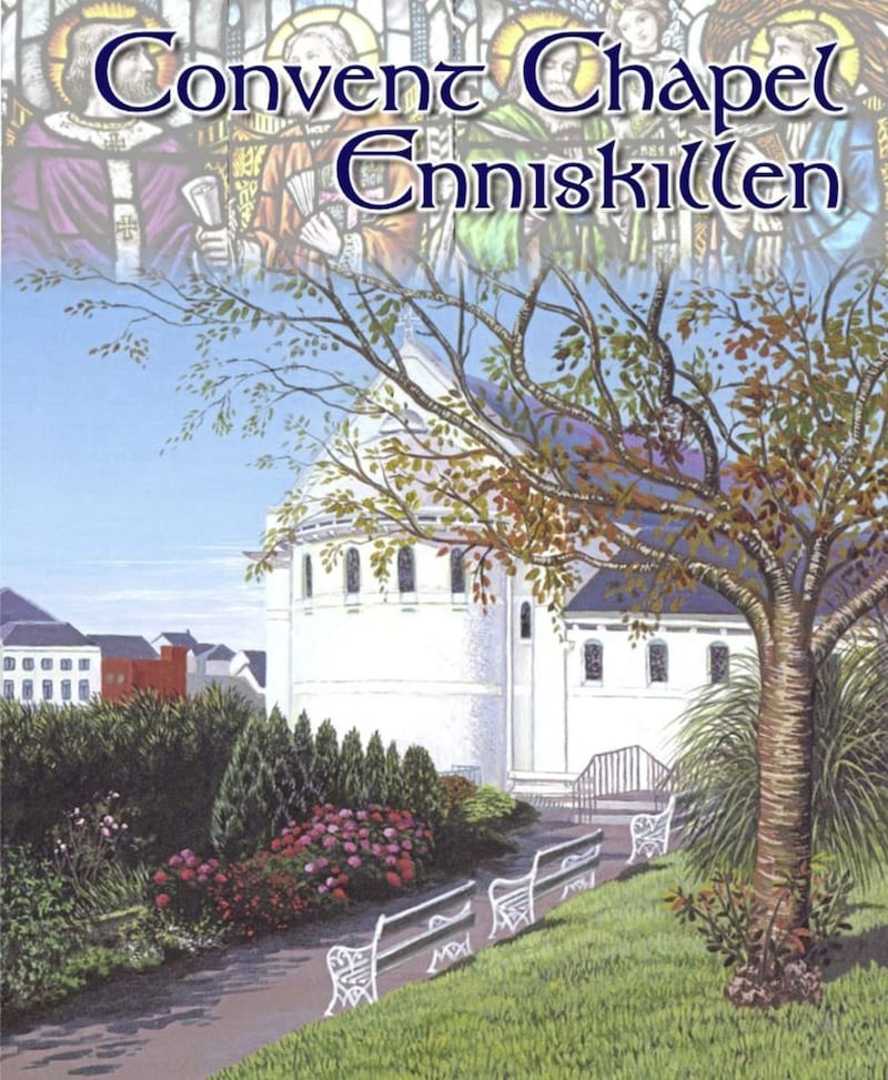 The History of the Convent Chapel, Enniskillen by Frank Rogers 