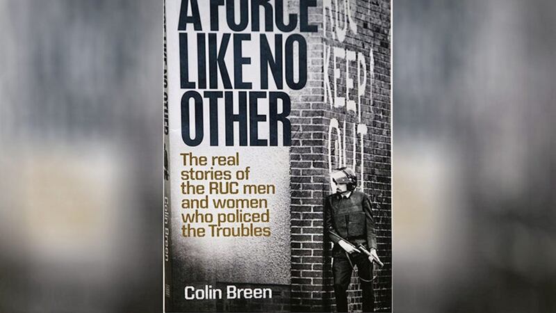 A Force Like No Other, by former RUC officer Colin Breen 